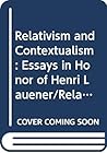Relativismus und Kontextualismus: Festschrift für Henri Lauener (Grazer Philosophische Studien, 44) (German Edition) Relativismus und Kontextualismus: Festschrift für Henri Lauener (Grazer Philosophische Studien, 44) (German Edition)