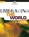 Embracing the World As Jesus Did