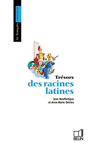 Trésors des racines latines (Paperback)