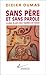 Sans père et sans parole: La place du père dans l'équilibre de l'enfant (French Edition)
