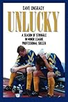 Unlucky: A Season of Struggle in Minor League Professional Soccer Unlucky: A Season of Struggle in Minor League Professional Soccer