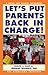 Let's Put Parents Back in Charge! by Joseph L. Bast