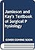Jamieson and Kay's Textbook of Surgical Physiology