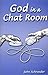 God in a Chat Room