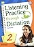 Listening Practice through Dictation 2, w/Transcripts, Answer Key, and Audio CD (intermediate-level series that present basic listening transcription activities)