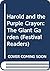 Harold and the Purple Crayon: The Giant Garden (Festival Readers)