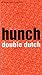 Hunch 8: Double Dutch