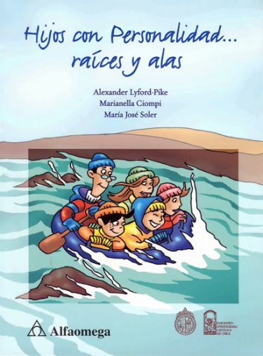 Hijos con Personalidad, Raices y Alas (Spanish Edition)