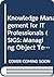 Knowledge Management for IT Professionals by Daniel W. Rasmus