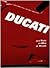 Ducati: Una moto, un mito, un museo (Italian Edition)