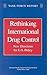 Rethinking International Drug Control by Mathea Falco