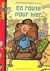 En Route Pour Hier: Une Histoire
