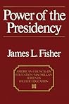 Power of the Presidency by James L. Fisher