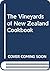 The Vineyards of New Zealand Cookbook