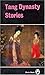 Tang Dynasty Stories