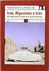 Irak, Afganistan e Irán: 40 respuestas al conflicto en Oriente Próximo (Spanish Edition) Irak, Afganistan e Irán: 40 respuestas al conflicto en Oriente Próximo (Spanish Edition)