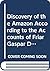 Discovery of the Amazon According to the Accounts of Friar Gaspar De Carajal and Other Documents