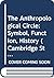 The Anthropological Circle: Symbol, Function, History (Cambridge Studies in Social and Cultural Anthropology, Series Number 37)