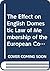 The Effect on English Domestic Law of Membership of the Europ... by Michael P. Furmston