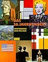 Das 20. Jahrhundert: Meisterwerke Jahr Fur Jahr