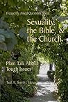 Frequently Asked Questions About Sexuality, the Bible, & the Church