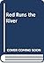 Red Runs the River