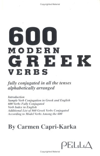 600 Modern Greek Verbs: Fully Conjugated in All the Tenses Alphabetically Arranged (Paperback)