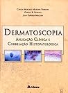 Dermatoscopia: Aplicac~Ao Clinica E Correlac~Ao Histopatologica Dermatoscopia: Aplicac~Ao Clinica E Correlac~Ao Histopatologica