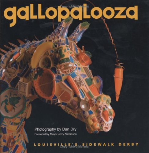 Gallopalooza: Louisville's Sidewalk Derby (Hardcover)