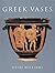 Greek Vases /anglais by WILLIAMS DYFRI