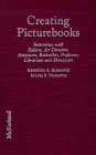 Creating Picturebooks: Interviews With Editors, Art Directors, Reviewers, Booksellers, Professors, Librarians and Showcasers