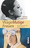 WageMutige Frauen WageMutige Frauen
