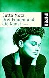 Drei Frauen und die Kunst.