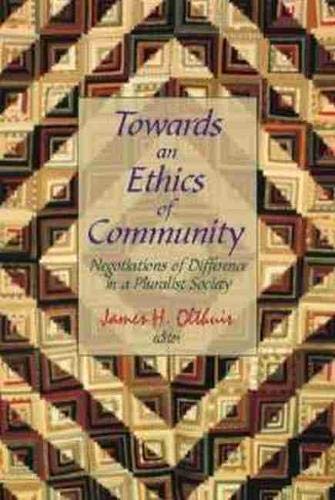 Towards an Ethics of Community: Negotiations of Difference in a Pluralist Society (Comparative Ethics)