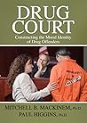 Drug Court: Constructing the Moral Identity of Drug Offenders