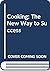 Cooking: The New Way to Success