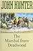 The Marshall from Deadwood by John      Hunter