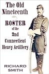 The Old Nineteenth Roster of the 2nd Connecticut Heavy Artillery