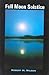 Full Moon Solstice by Robert M. Wilson Full Moon Solstice by Robert M. Wilson