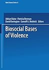 Biosocial Bases of Violence (Nato Science Series A:)