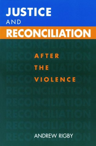 Justice and Reconciliation: After the Violence (Paperback)