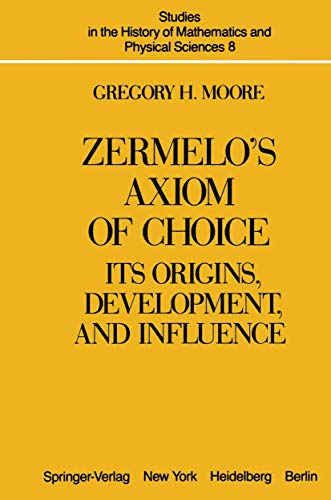 Zermelo's Axiom of Choice: Its Origins, Development, and Influence (Hardcover)