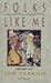 Folks Like Me: Poems