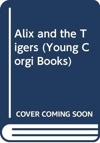 Alix and the Tigers (Paperback)
