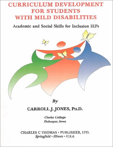 Curriculum Development for Students With Mild Disabilities: Academic and Social Skills for Inclusion Ieps (Paperback)