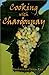 Cooking With Chardonnay by Barbara Ray
