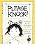 Please Knock (2007 IPPY Bronze Award Winner - Best Childrens Picture Book )
