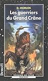 LES GUERRIERS DU GRAND CRANE