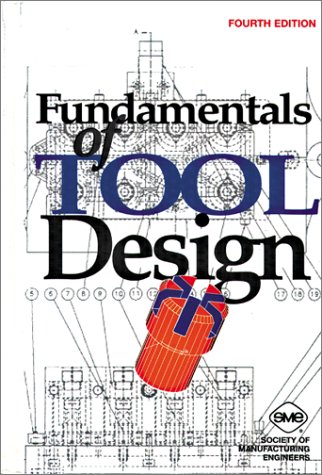 Fundamentals of Tool Design, 4th Edition (Hardcover)