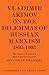 Vladimir Akimov on the Dilemmas of Russian Marxism 1895–1903: The Second Congress of the Russian Social Democratic Labour Party. A Short History of ... in the History and Theory of Politics)